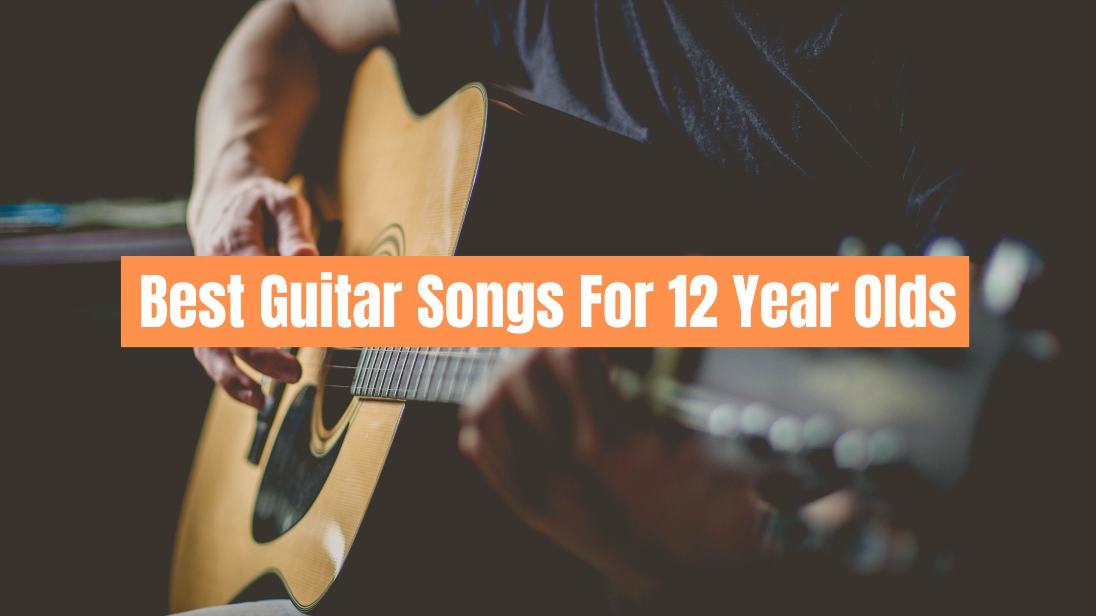 Best Guitar Songs For 12 Year Olds